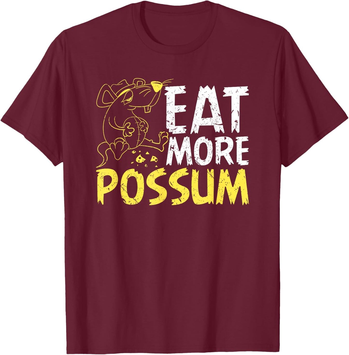 Eat More Possum Funny Trailer Park Redneck Hillbilly T-Shirt - T-Shirt | Maroon