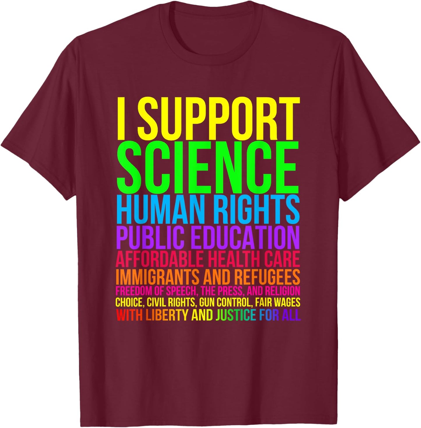 Science Human Rights Education Health Care Freedom Message T-Shirt - T-Shirt | Maroon