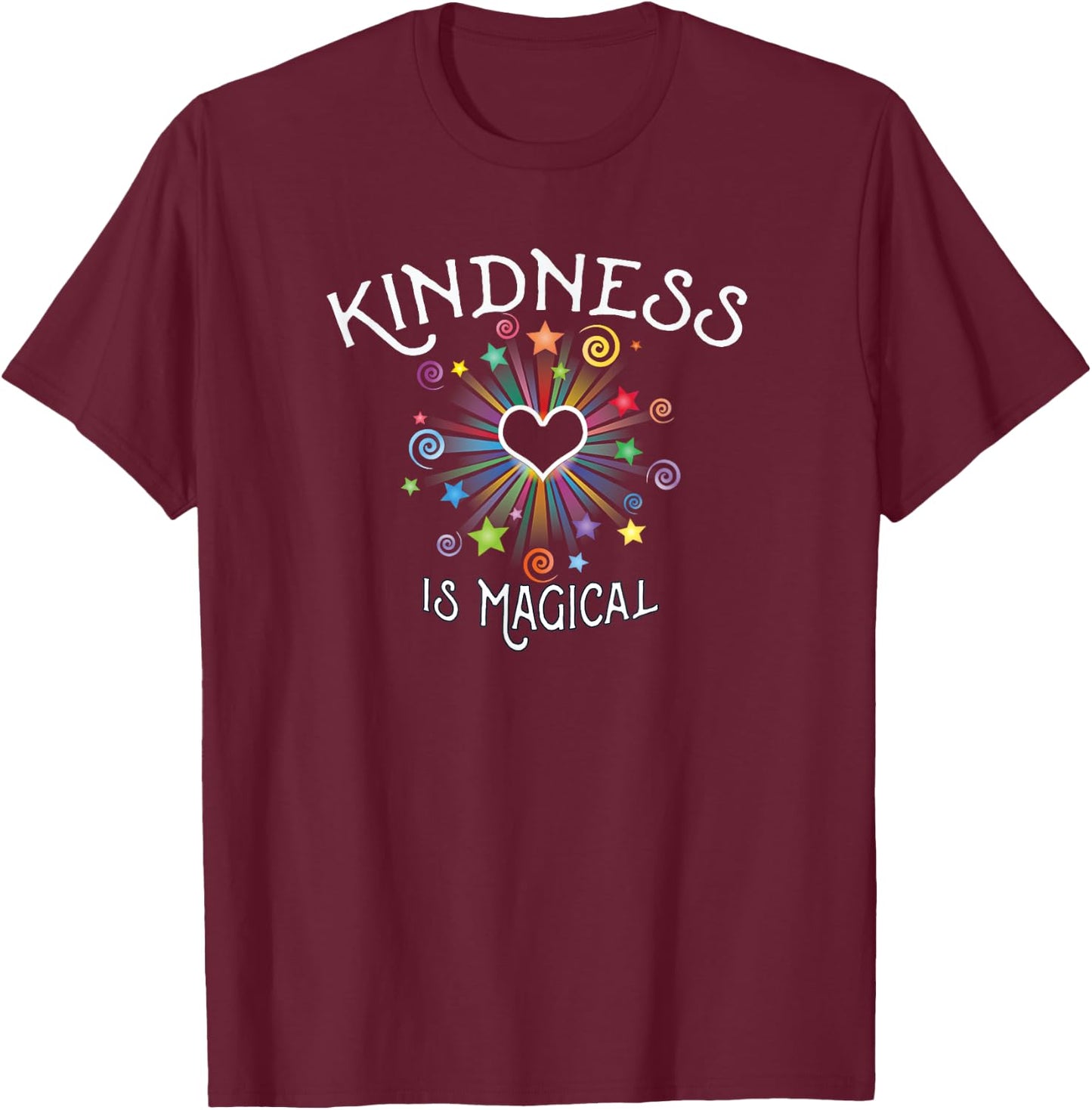 Be Kind KINDNESS is Magical Motivational Positive Happy T-Shirt - T-Shirt | Maroon