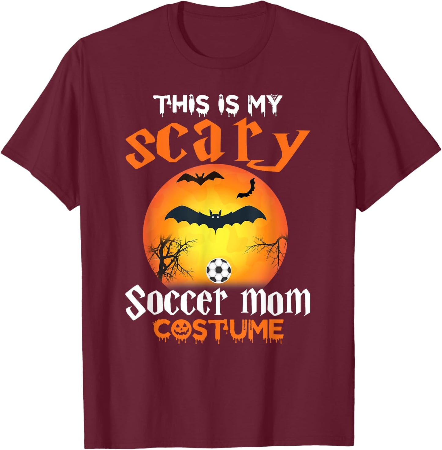This Is My Scary Soccer Mom Halloween Costume T-Shirt - T-Shirt | Maroon