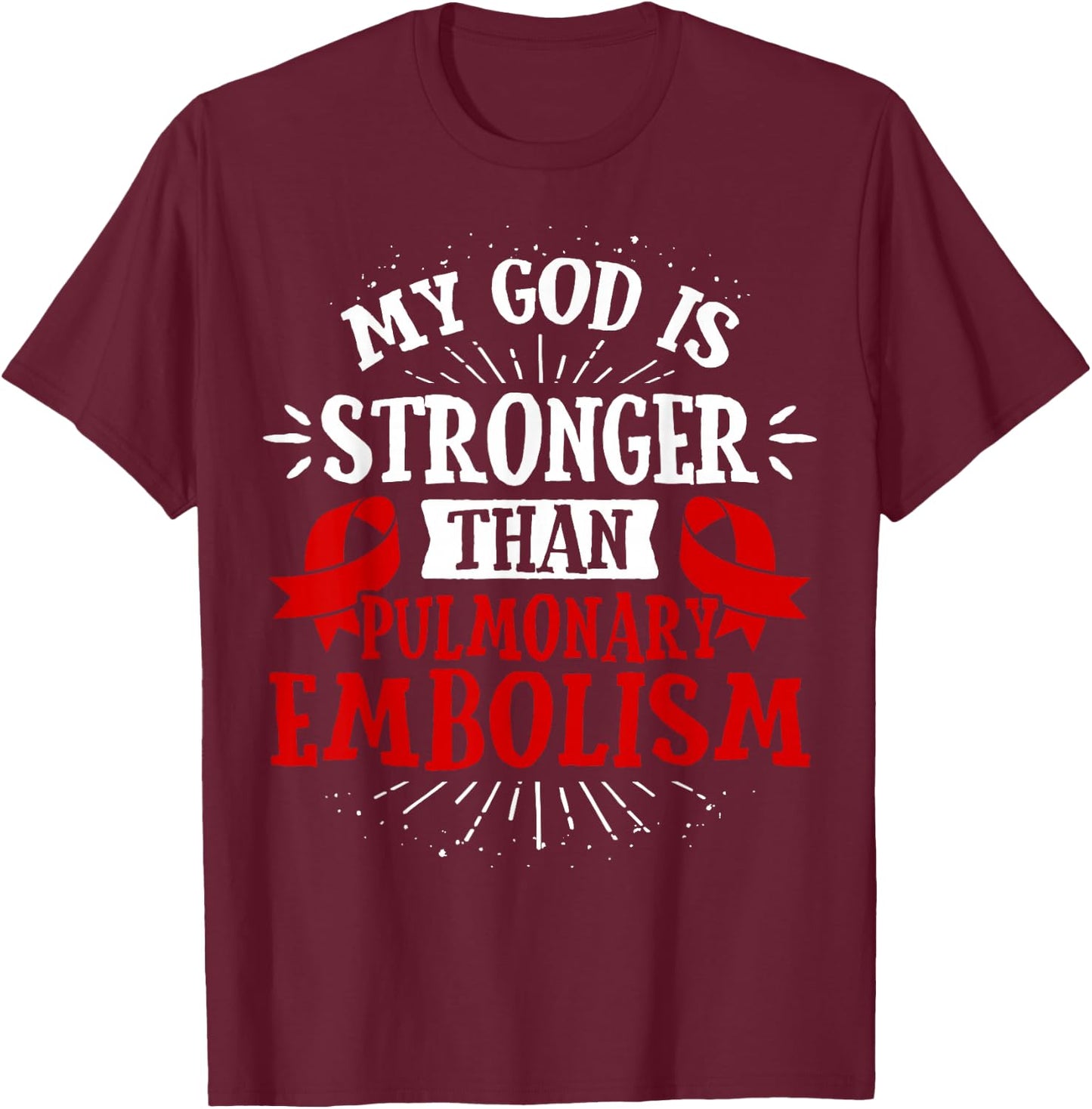 PE Awareness - Pulmonary Embolism Gift T-Shirt - T-Shirt | Maroon