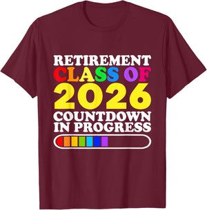 Funny Retirement Class Of 2026 Countdown In Progress Teacher T-Shirt - T-Shirt | Maroon