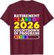 Funny Retirement Class Of 2026 Countdown In Progress Teacher T-Shirt - T-Shirt | Maroon