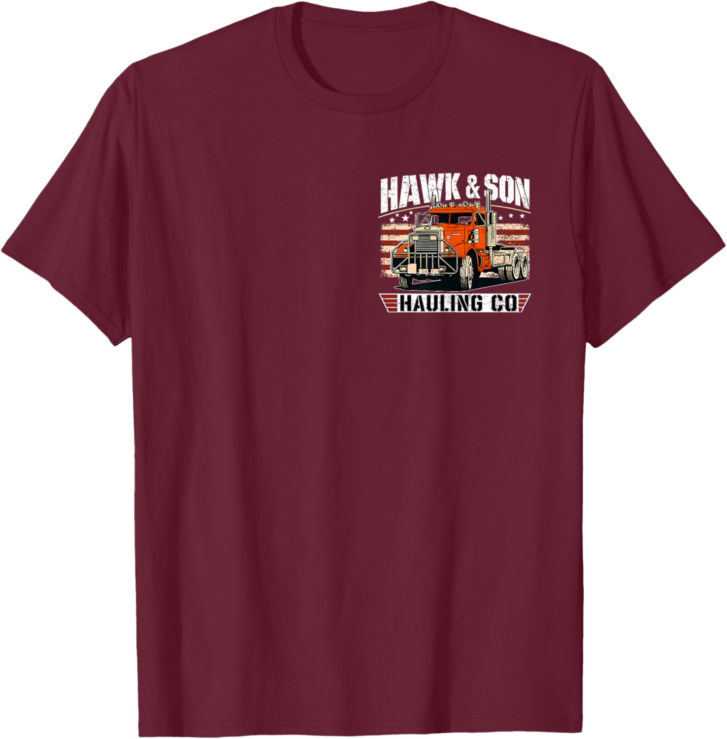 Vintage Hawk and Son Hauling Company Big Rig Pride T-Shirt - T-Shirt | Maroon