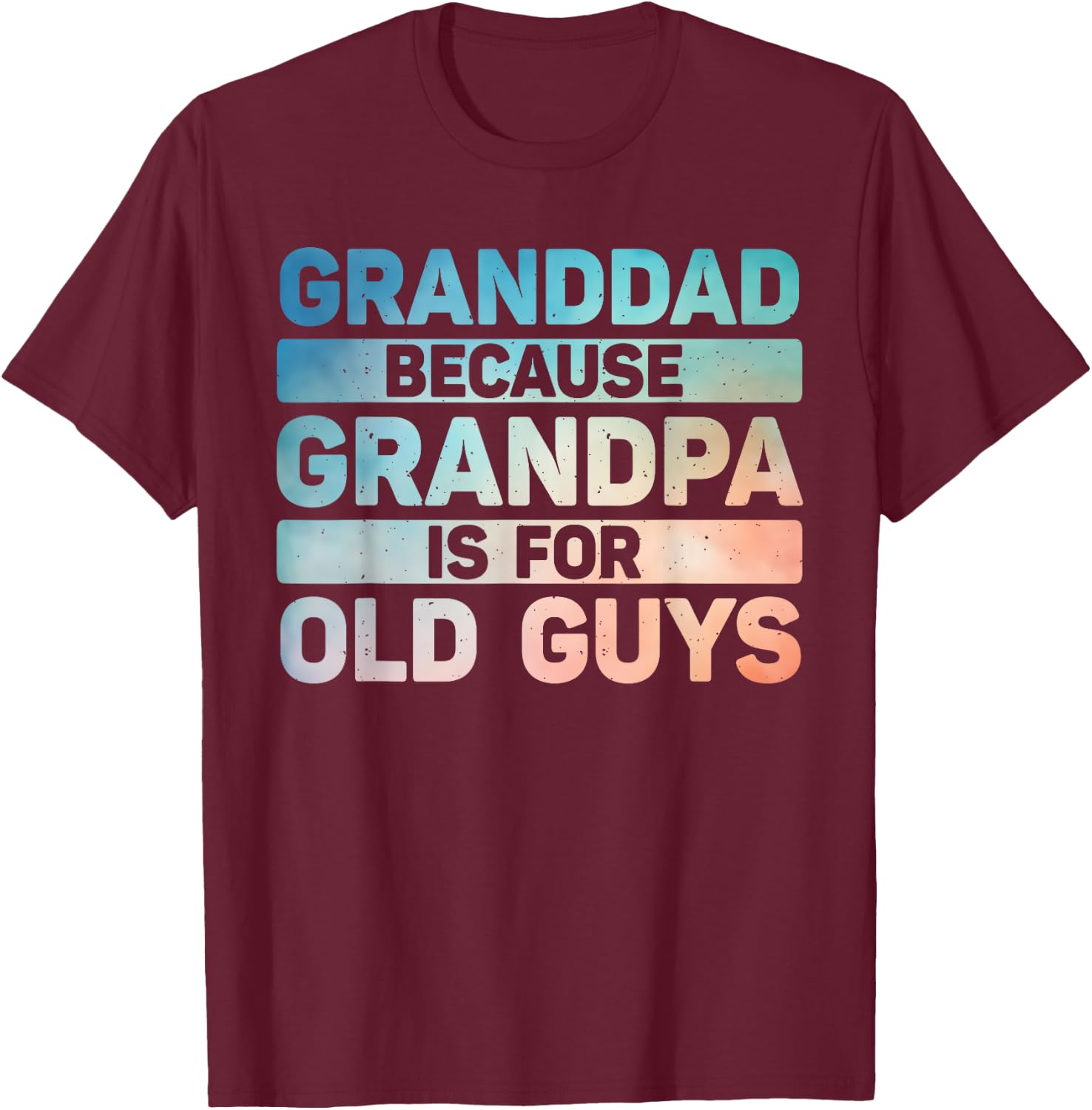 Granddad Art For Grandpa From Grandkids Fathers Day Granddad T-Shirt - T-Shirt | Maroon