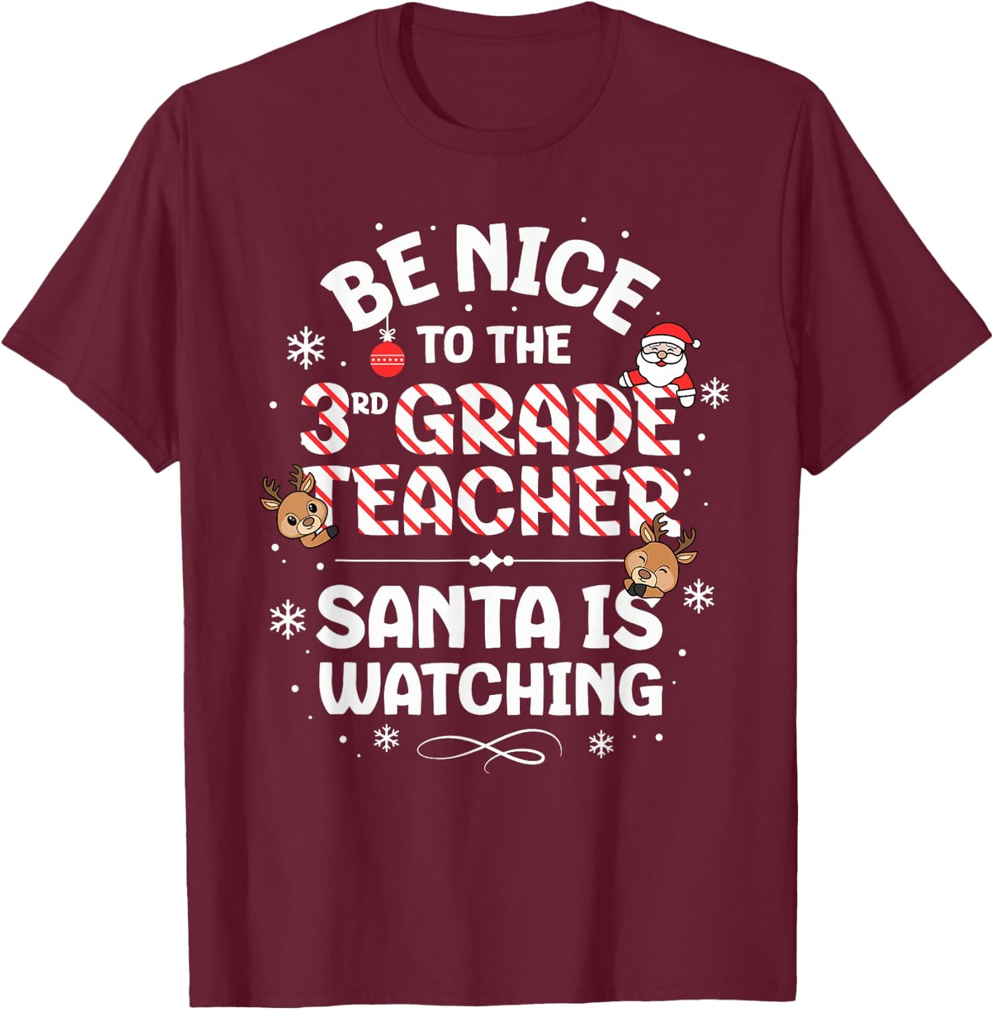 Be Nice To The 3rd Grade Teacher Squad Christmas Santa T-Shirt - T-Shirt | Maroon