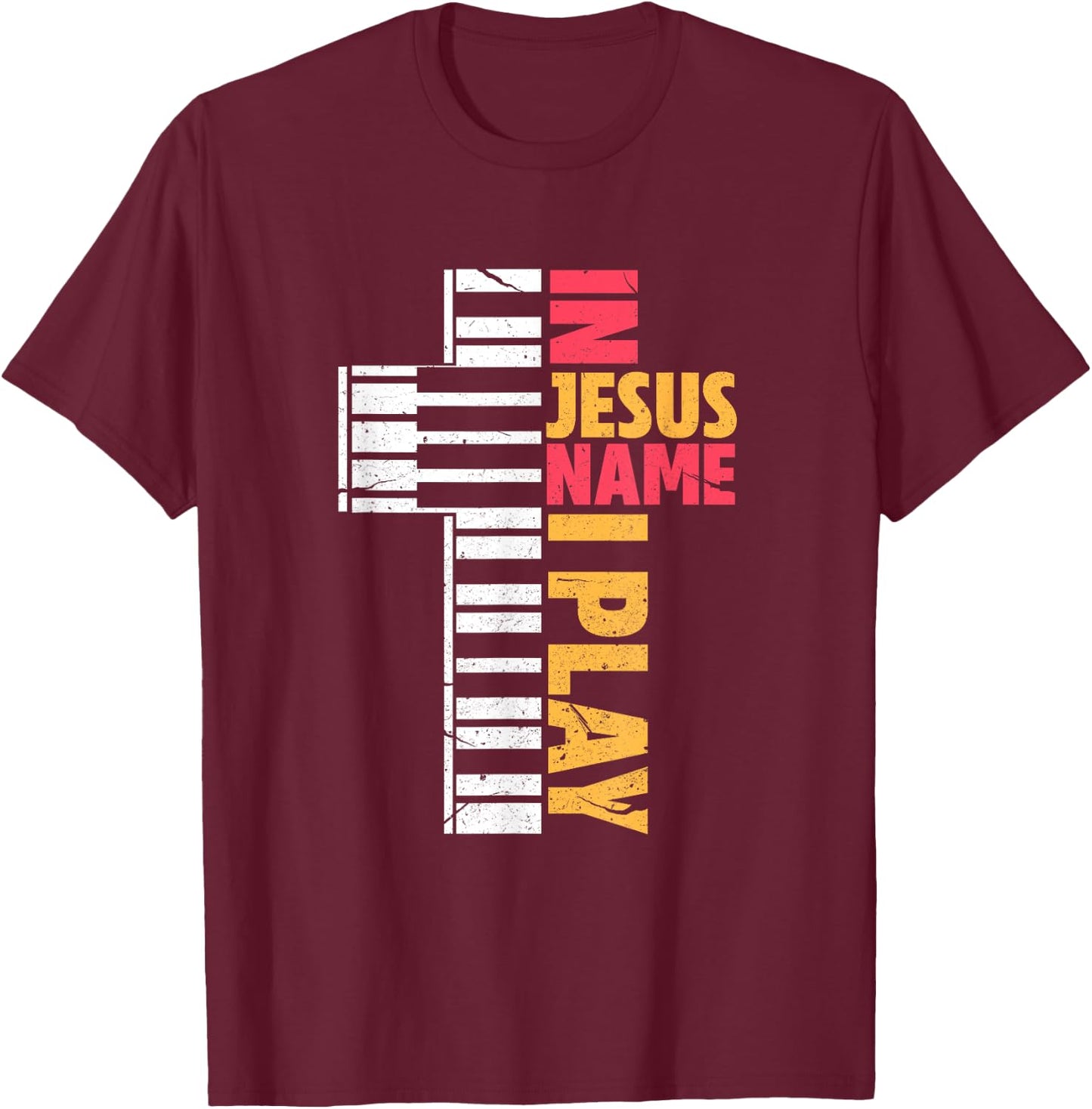 In Jesus Name I Play Piano Christians T-Shirt - T-Shirt | Maroon