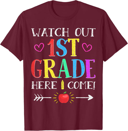 Watch Out 1st Grade Here I Come Back to School Gift T-Shirt - T-Shirt | Maroon