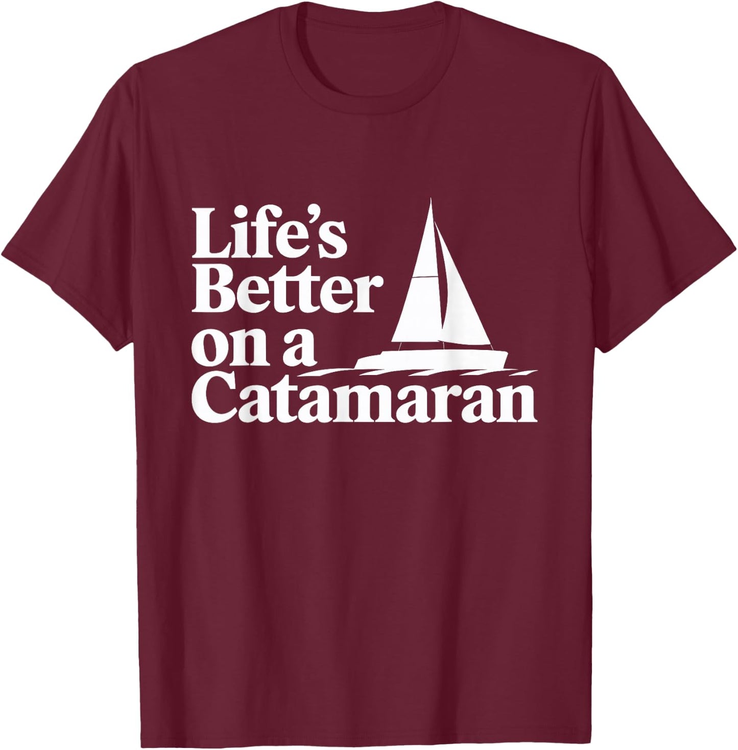 Catamaran Sailing Yachting Boating Ocean Explorer Maritime T-Shirt - T-Shirt | Maroon