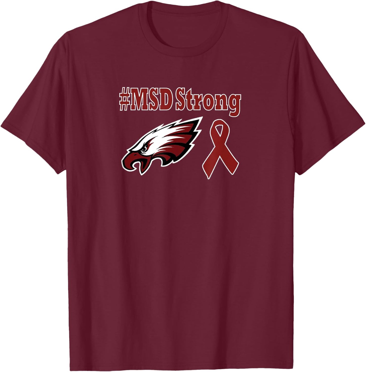 #MSD Strong Shirt T-Shirt - T-Shirt | Maroon