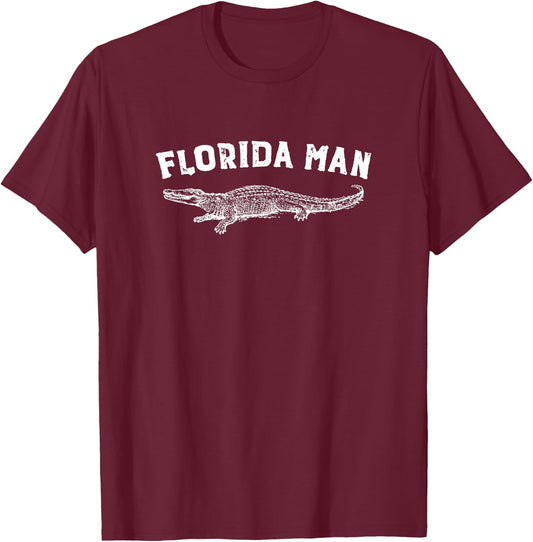 Florida Man | Alligator Funny Meme Gift T-Shirt - T-Shirt | Maroon