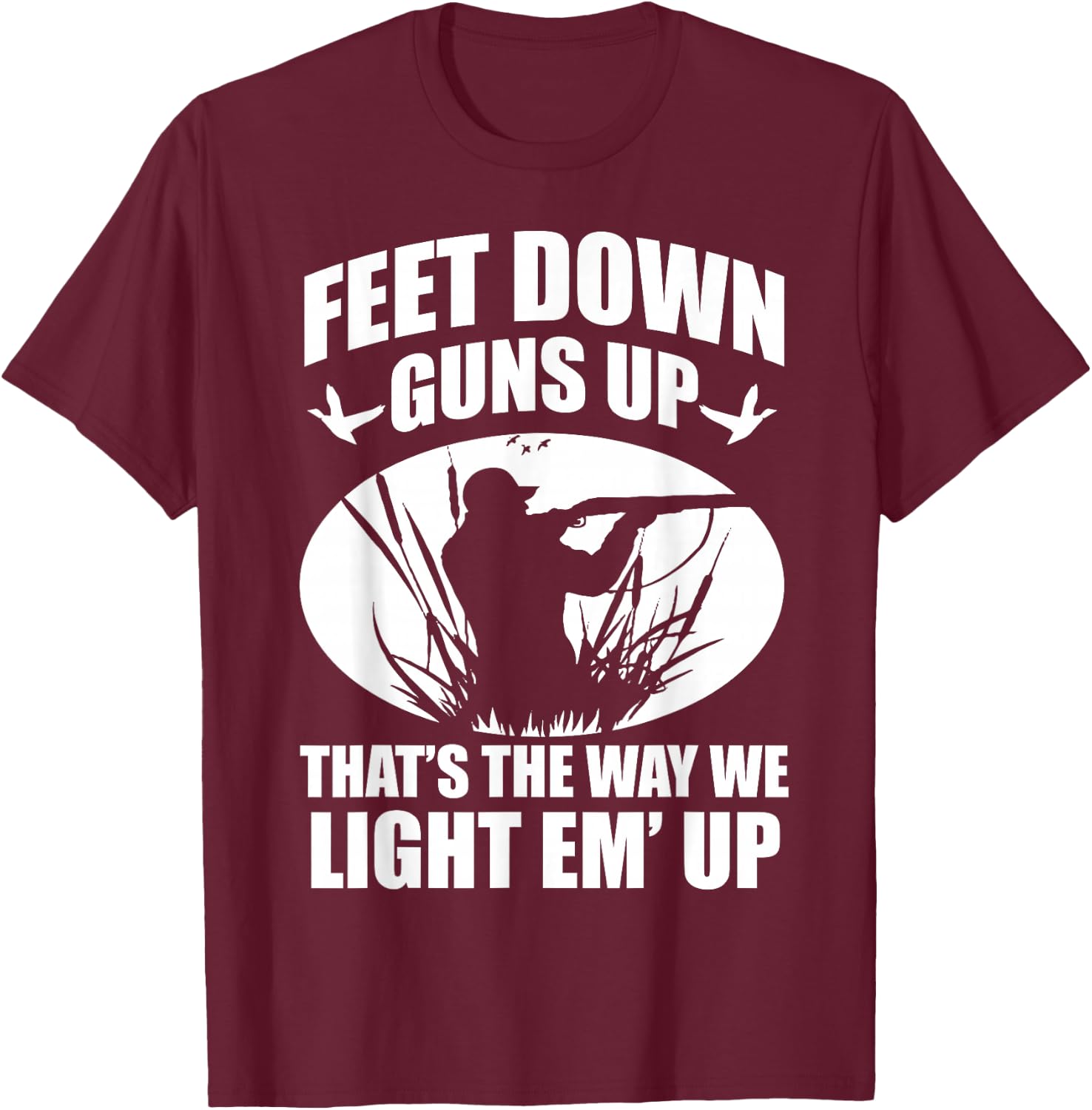 Duck Hunting Ar Men's Adults Black Small Classic Fit Modern Crew Collar Short Sleeve Funny Duck Hunting Feet Down Guns Up Hunters Gift T-Shirt - T-Shirt | Maroon