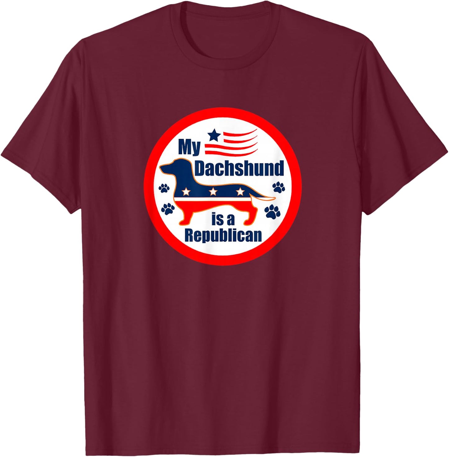 My Dachshund Is A Republican T-Shirt - T-Shirt | Maroon