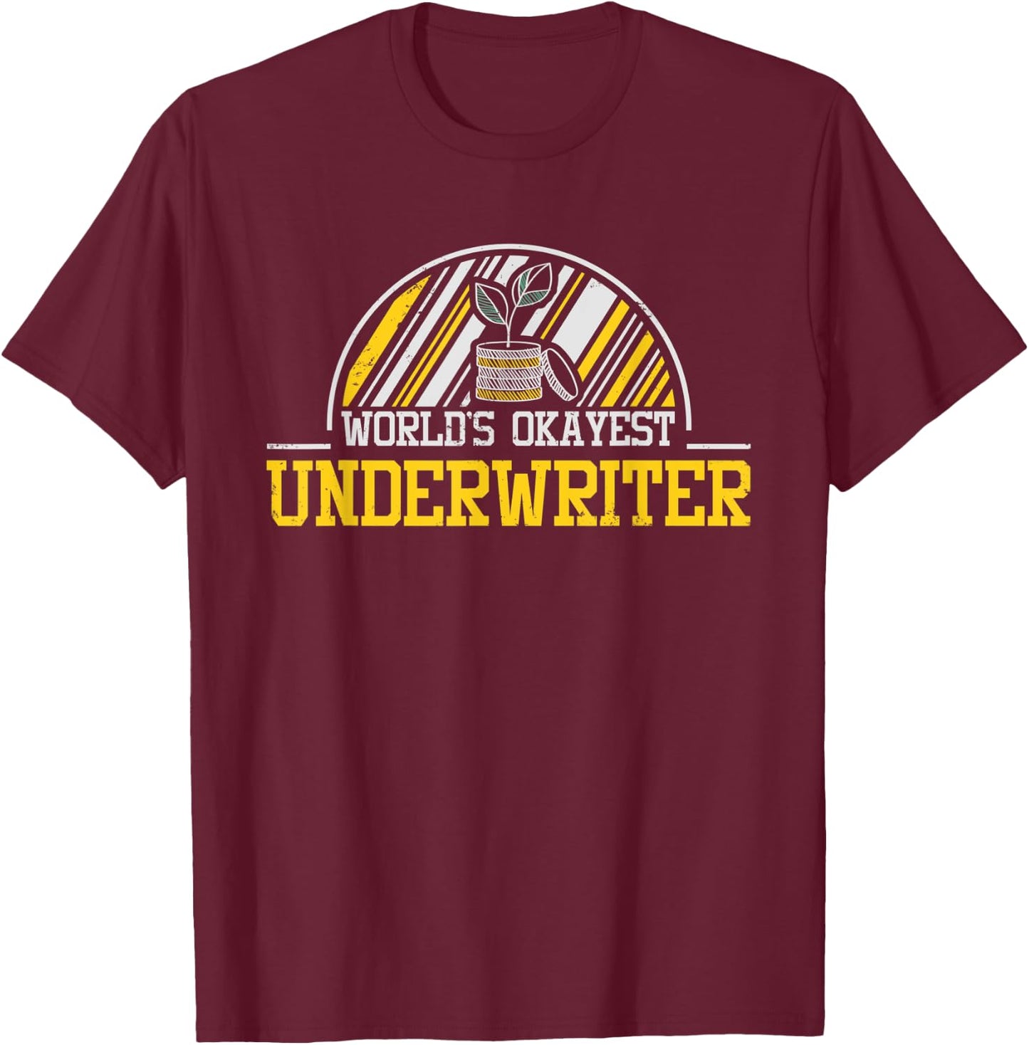 Funny Underwriter T Shirt - Okayest Underwriter T-Shirt - T-Shirt | Maroon