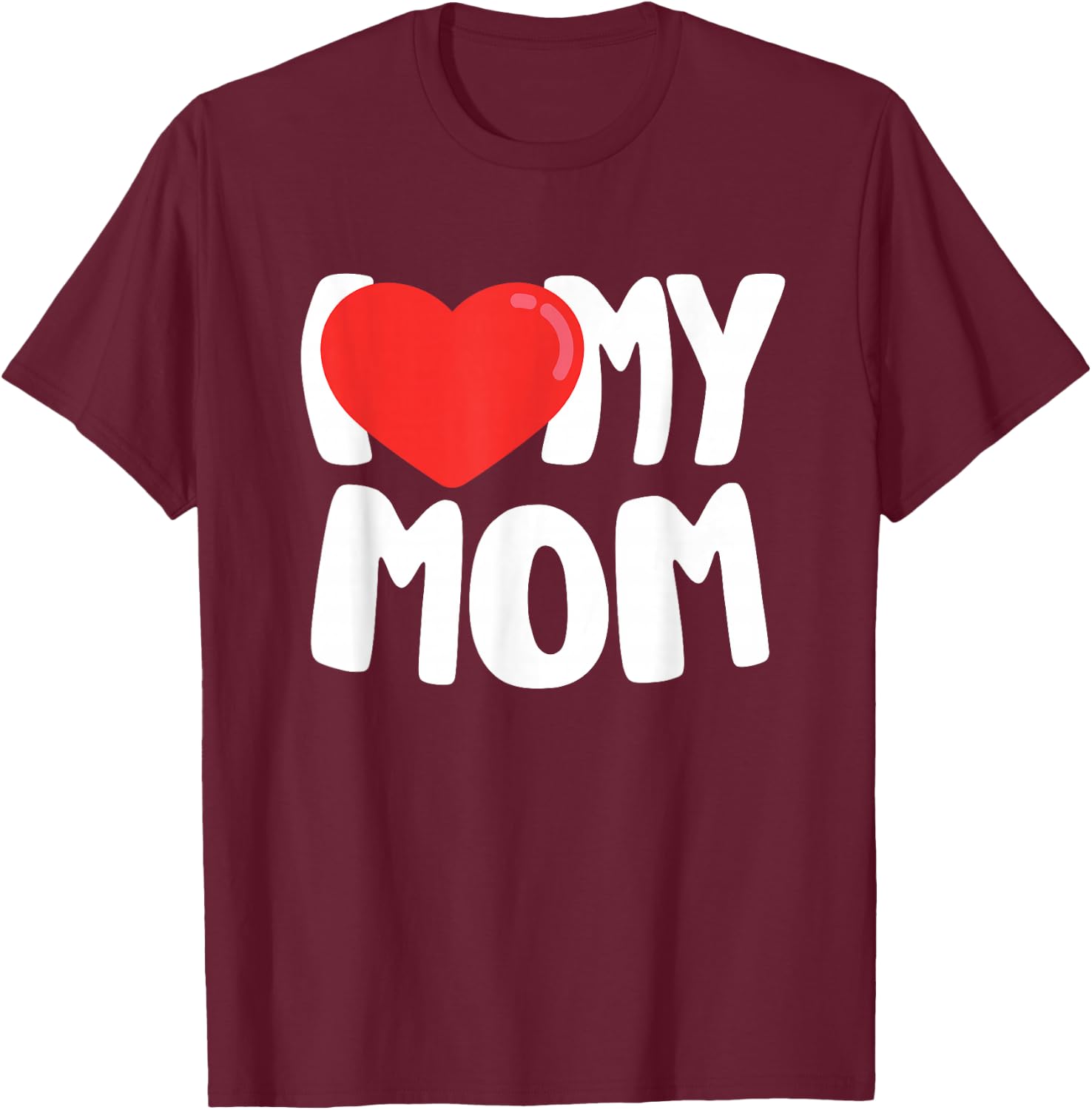 I Love My Mom with Large Red Heart T-Shirt - T-Shirt | Maroon