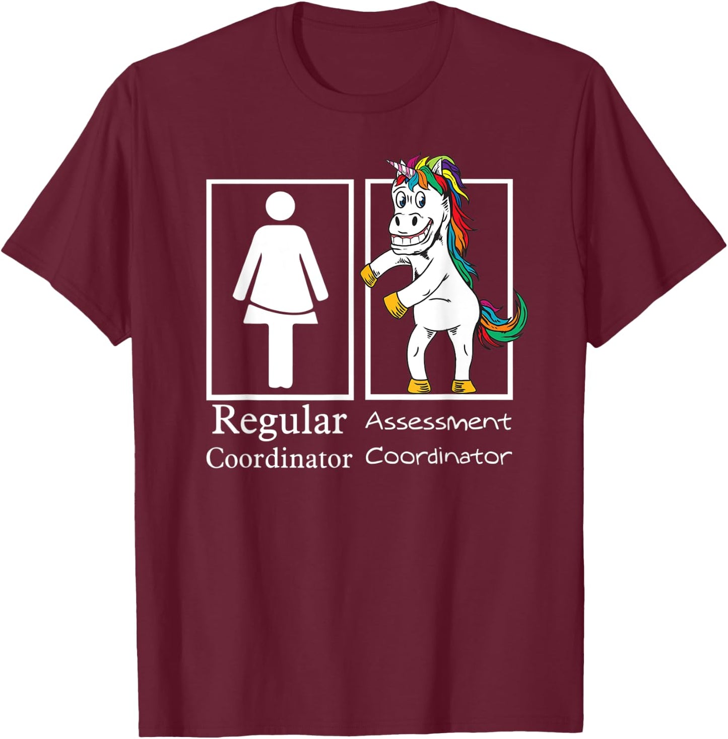 Assessment Coordinator Regular Unicorn Testing Team Gifts T-Shirt - T-Shirt | Maroon