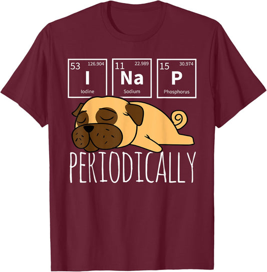Funny Science I NAP Periodic Table Meme Meh Pug Dog Gift Women Girls Kids T-Shirt - T-Shirt | Maroon