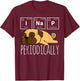 Funny Science I NAP Periodic Table Meme Meh Pug Dog Gift Women Girls Kids T-Shirt - T-Shirt | Maroon
