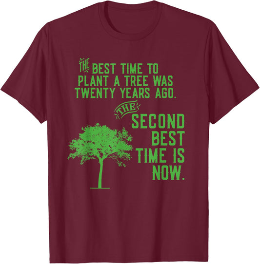 Best Time to Plant a Tree 20 Years Chinese proverb T-Shirt - T-Shirt | Maroon