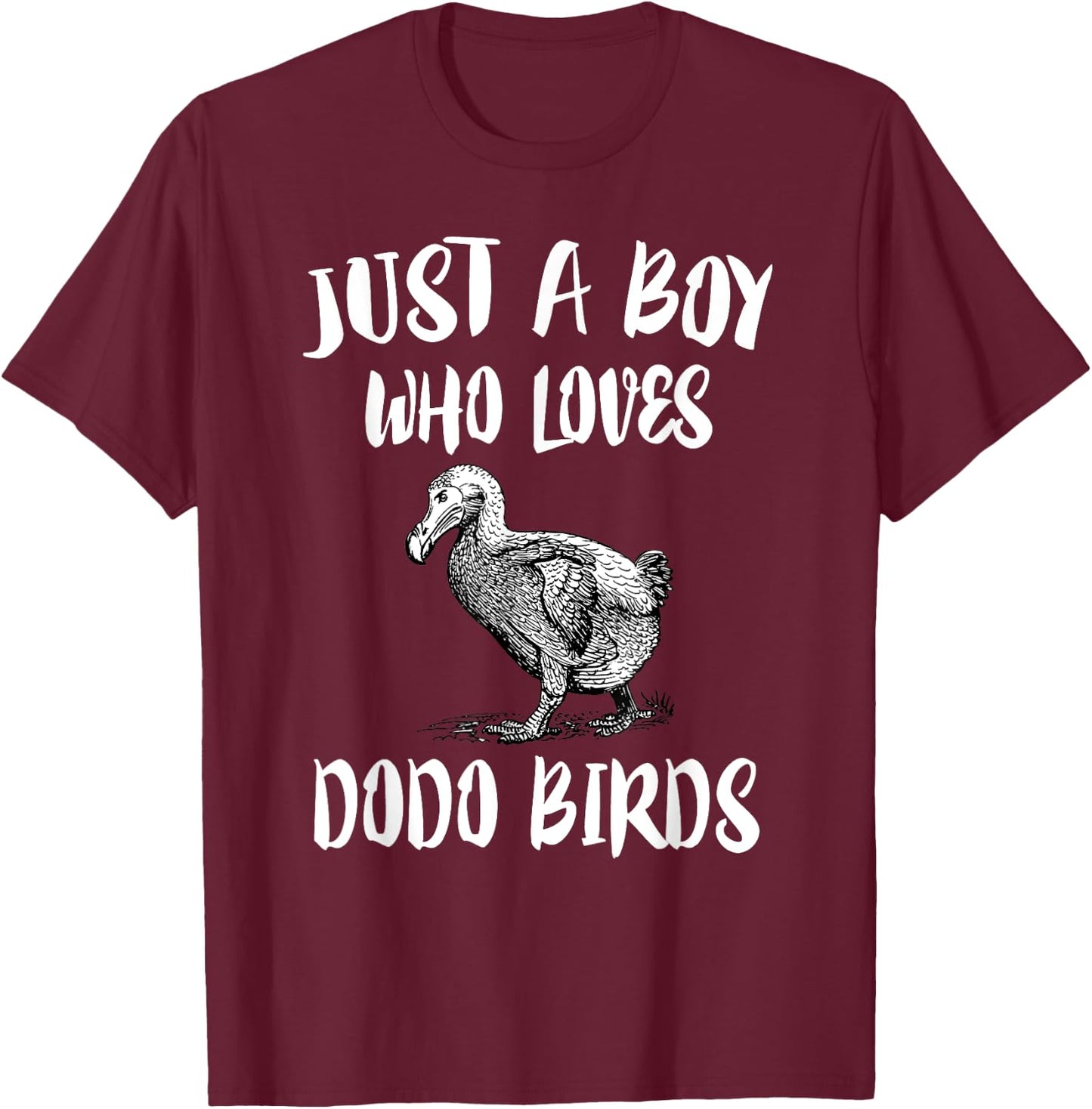 Just A Boy Who Loves Dodo Birds Gift T-Shirt - T-Shirt | Maroon