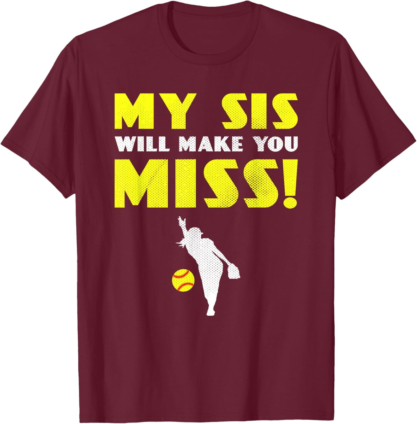 Girls Softball Pitcher Sister Brother Funny T-Shirt - T-Shirt | Maroon