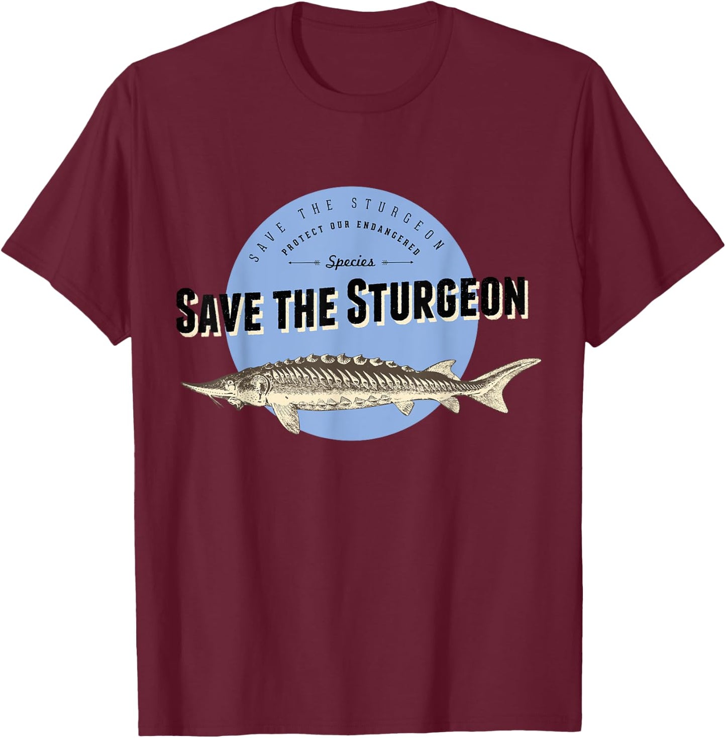 Save the Sturgeon - Endangered Species T-Shirt - T-Shirt | Maroon
