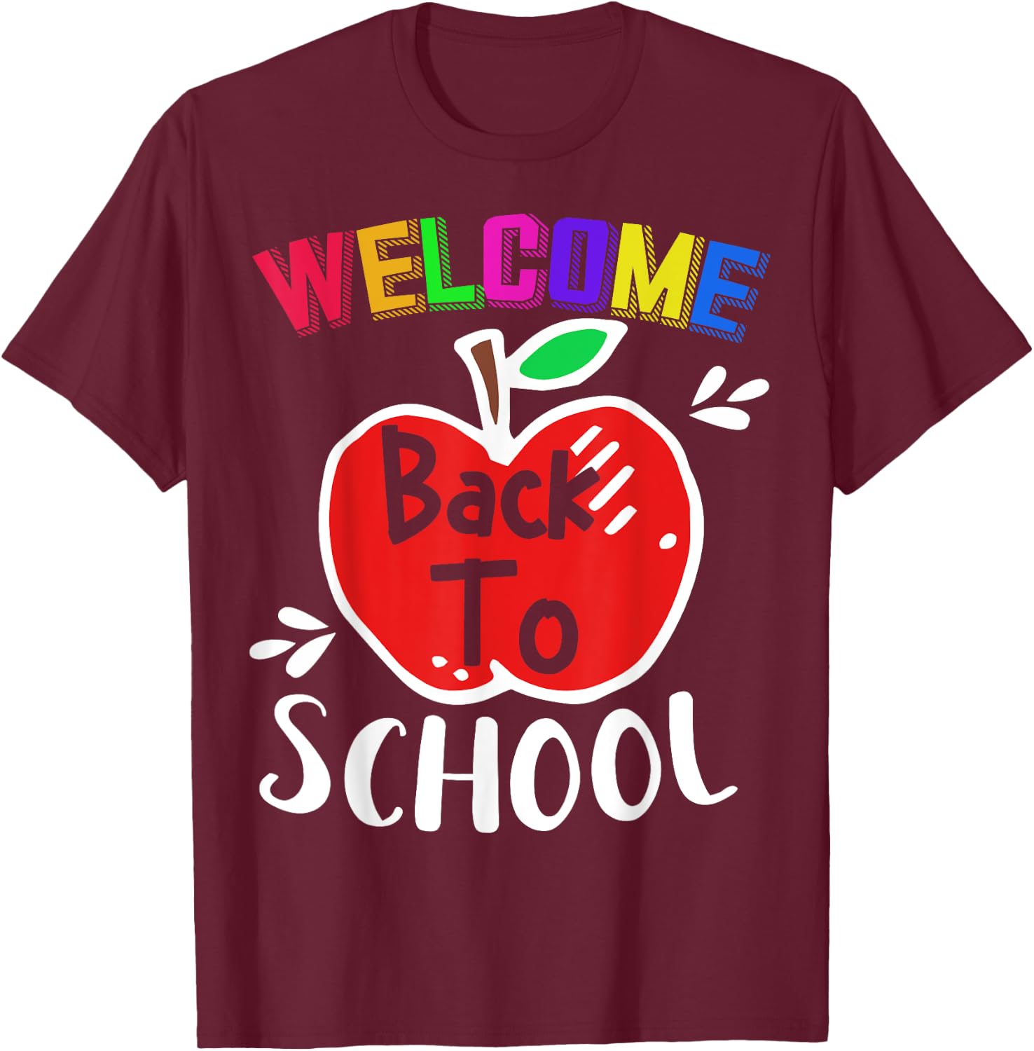 Welcome Back To School Shirt Funny Teachers Students Gift Men Women Girls Kids T-Shirt - T-Shirt | Maroon