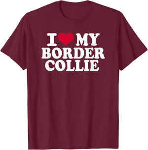 I love my border collie T-Shirt - T-Shirt | Maroon