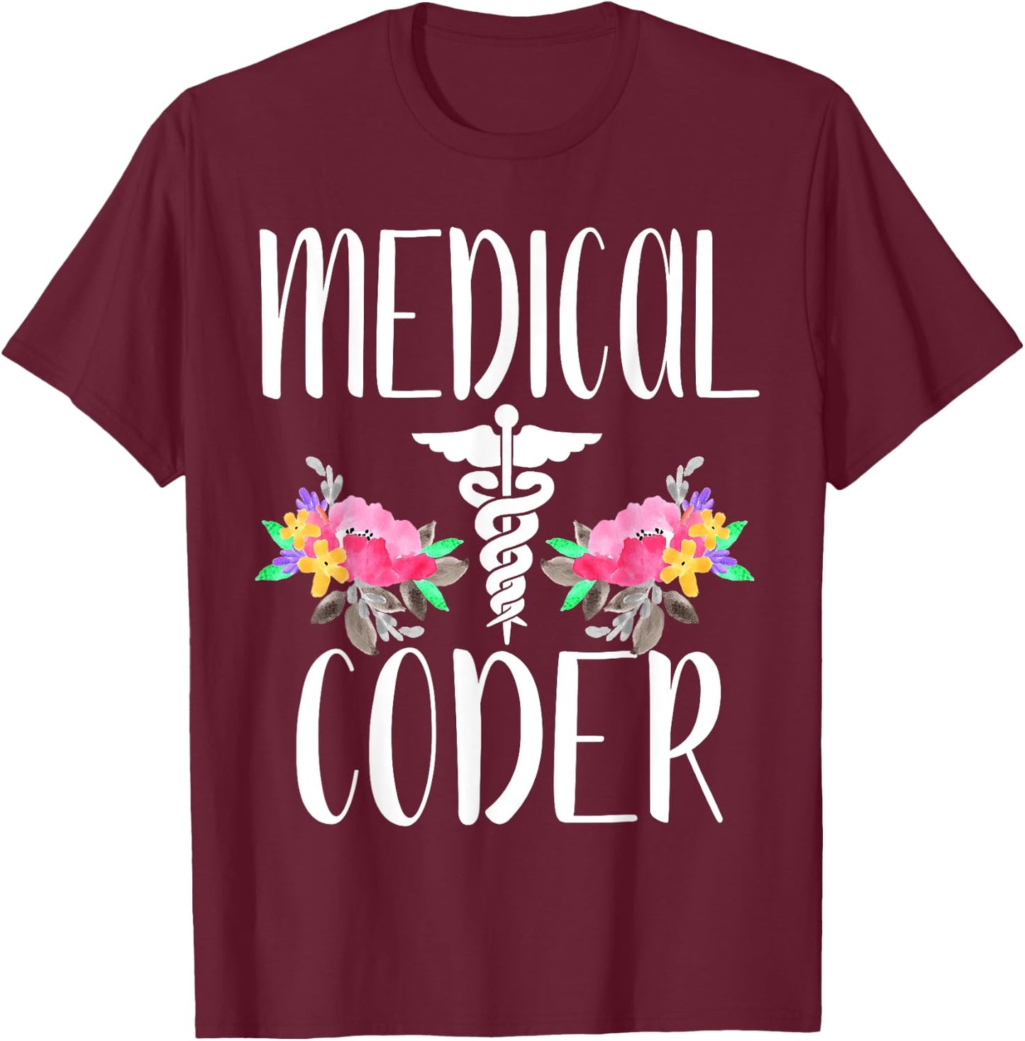 Medical Coder Gift shirt Cute medical coding T-Shirt - T-Shirt | Maroon