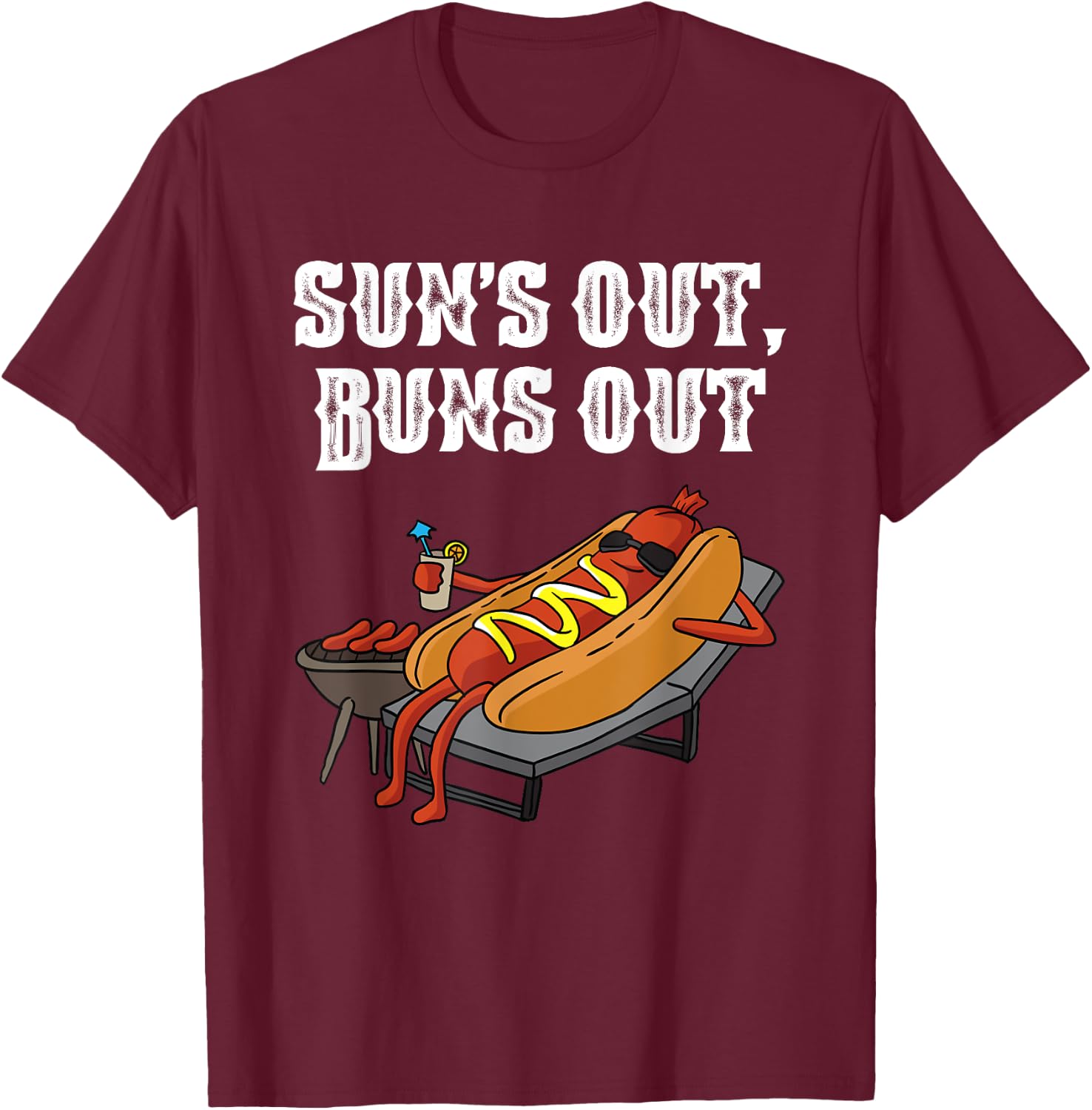 Suns Out Hot Dog Buns Out Funny Sausage BBQ Food Lover Gift T-Shirt - T-Shirt | Maroon