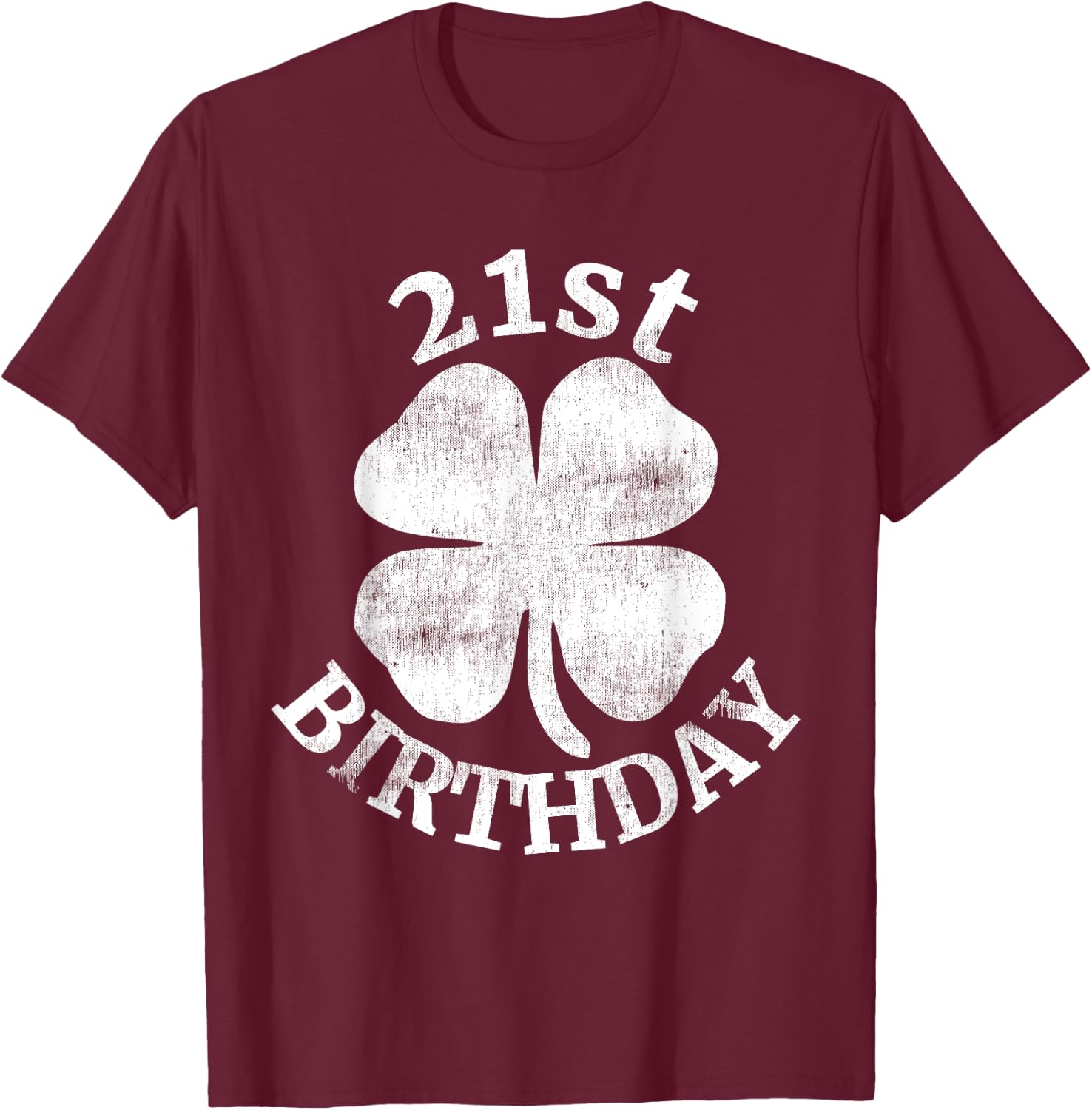 21st Birthday St. Patrick's Day Party Beer Gift T-Shirt - T-Shirt | Maroon