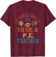 Funny It Takes Balls to Be a PE Teacher Retro Vintage T-Shirt - T-Shirt | Maroon