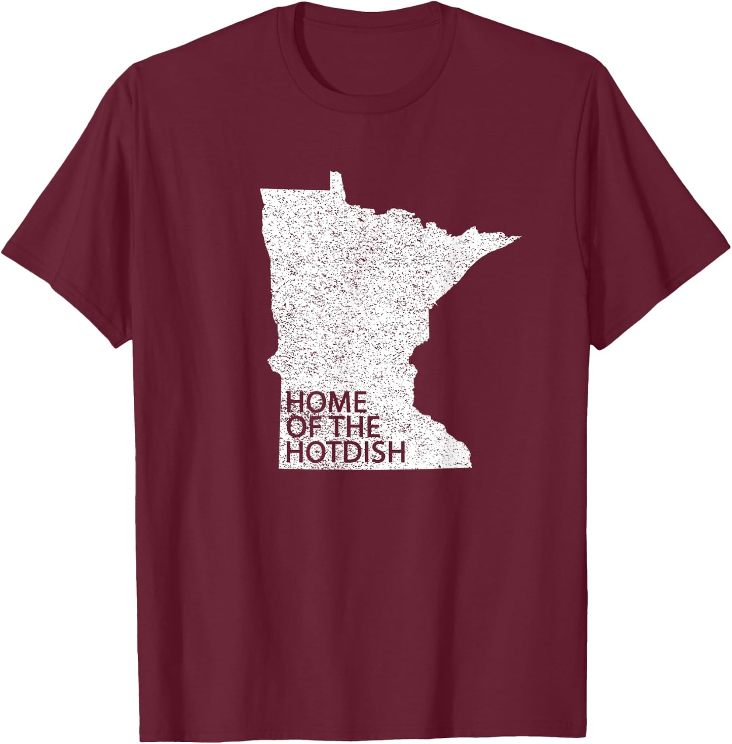 Distressed Funny Minnesota | Minnesota Hotdish T T-Shirt - T-Shirt | Maroon