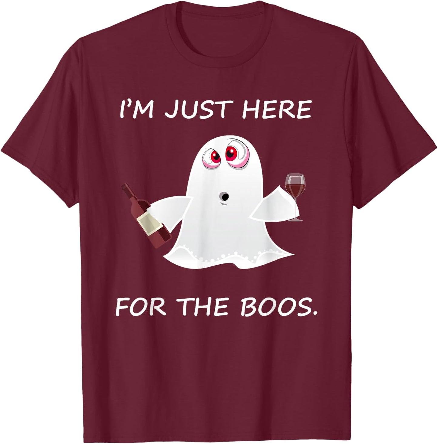 I'm Just Here For The Booze T-Shirt - T-Shirt | Maroon