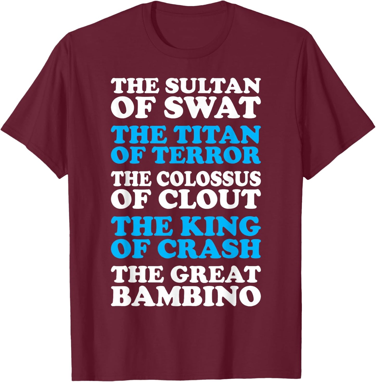 Sultan Swat Colocus Clout King Crash Great Bambino T-Shirt - T-Shirt | Maroon
