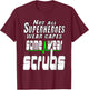 Not all superheros wear capes some wear scrubs. Nursing T-Shirt - T-Shirt | Maroon