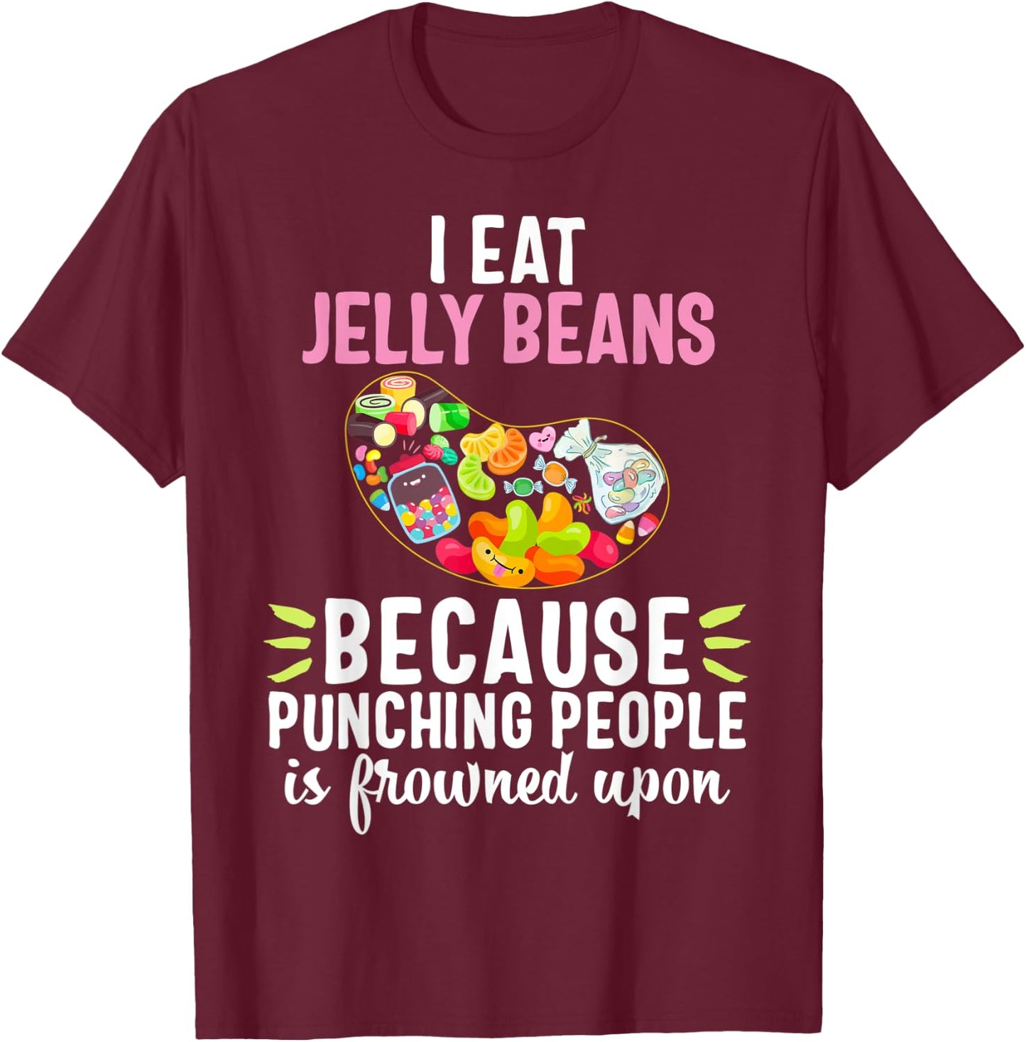 Jelly Bean Soft Sugar Candy Fruity Juicy Kids Gift T-Shirt - T-Shirt | Maroon