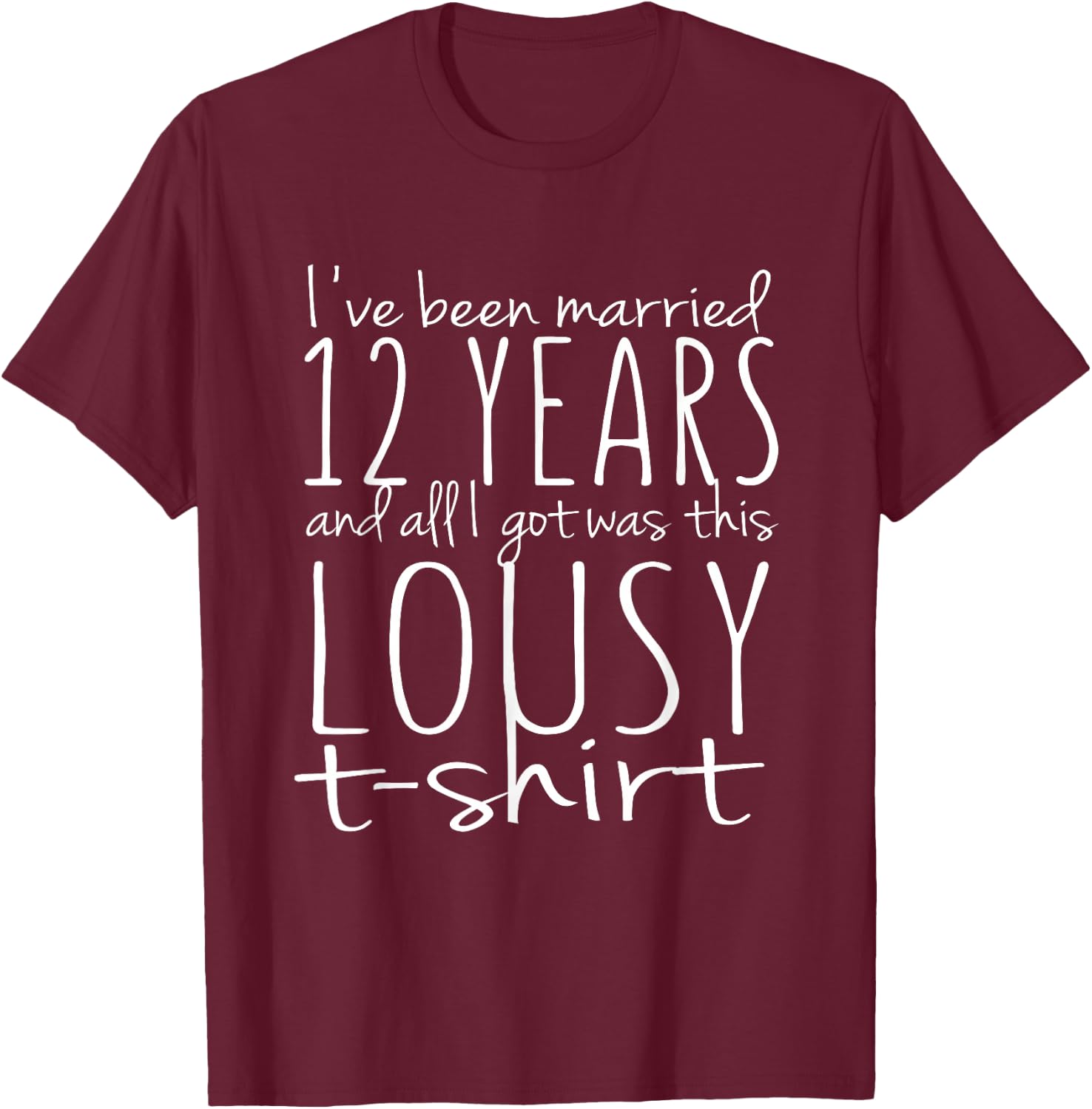 12th Year Anniversary Shirt Twelve Year Wedding Married T-Shirt - T-Shirt | Maroon