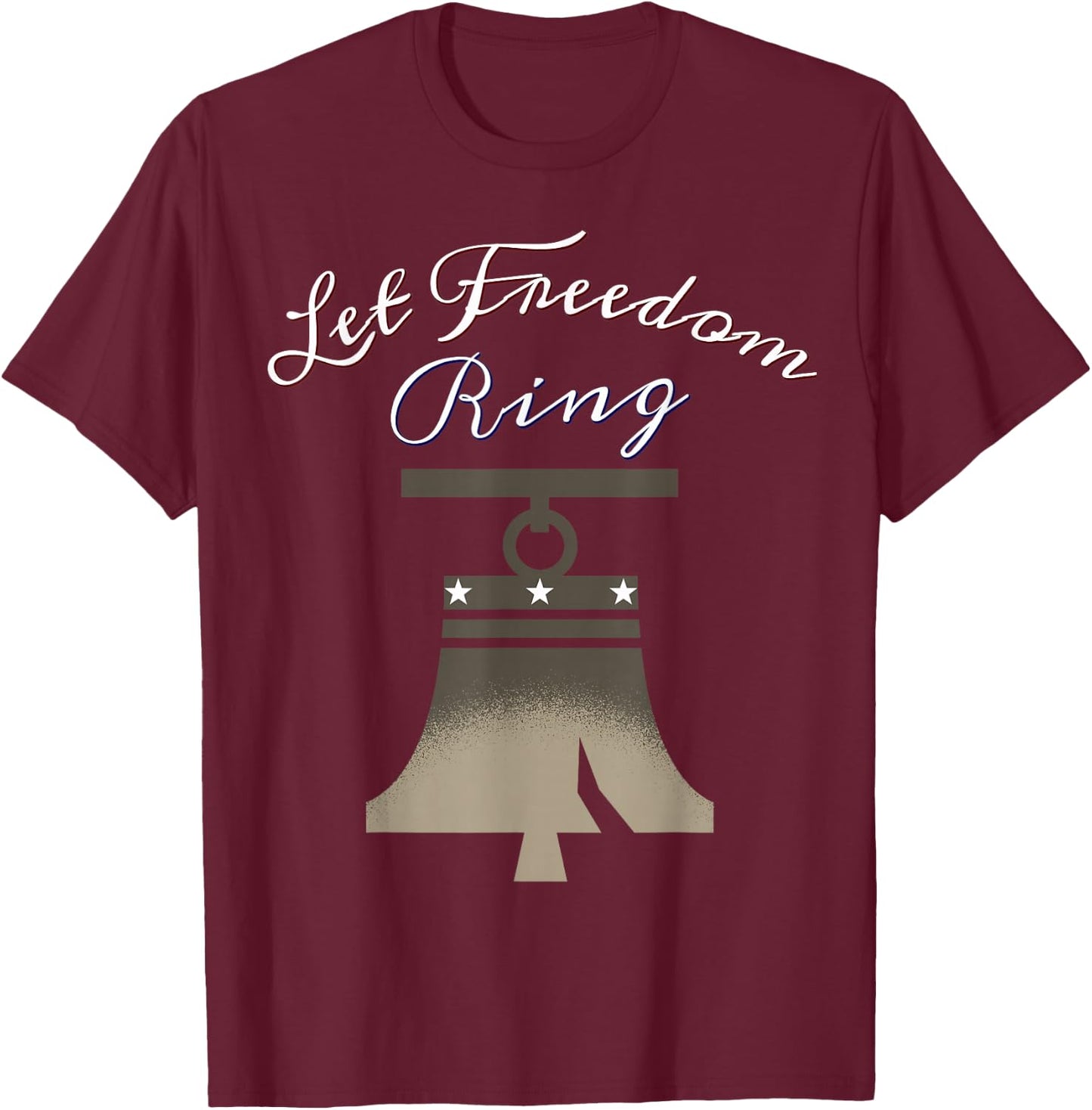 Let Freedom Ring - 4th of July - Liberty-Bell Women Kids Men T-Shirt - T-Shirt | Maroon