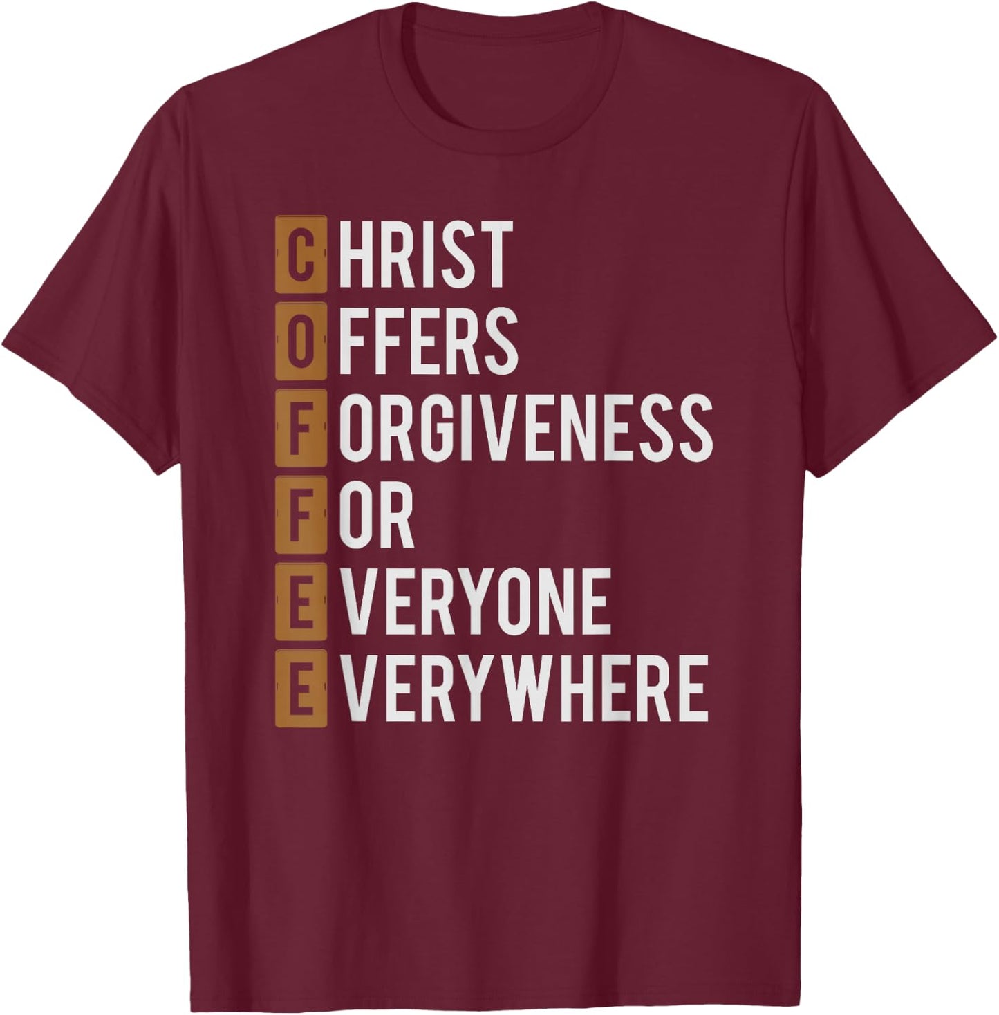 Coffee Christian Shirt Religious Gift T-Shirt - T-Shirt | Maroon