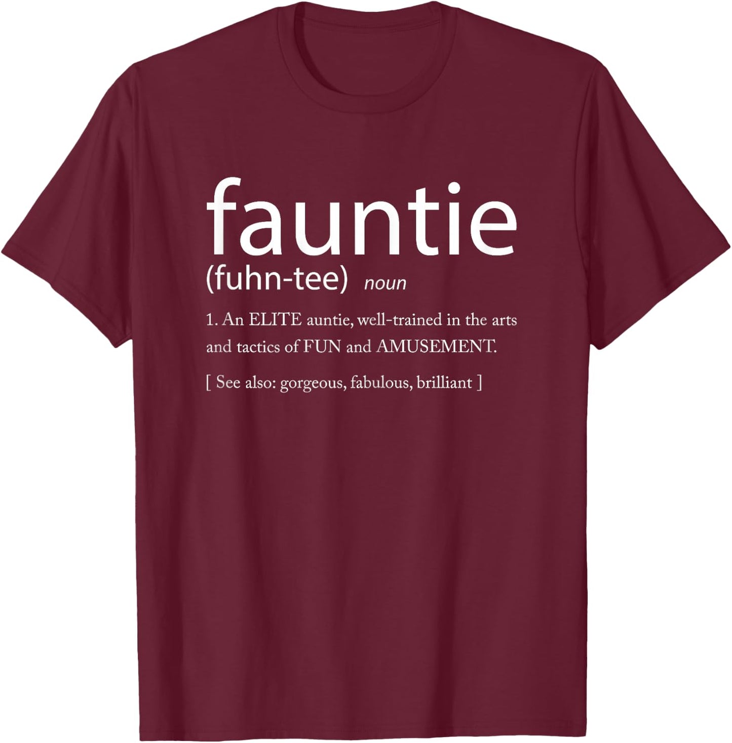 Fauntie - Funny Aunt T-Shirt - T-Shirt | Maroon