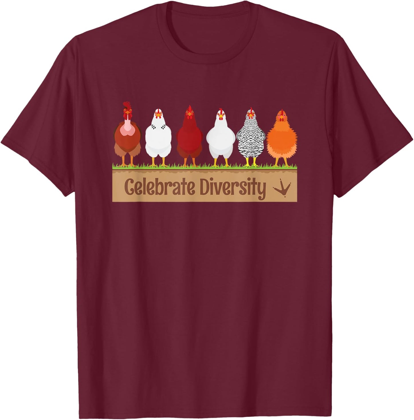 Celebrate Diversity Shirt for Chicken Lovers | Funny Chicken T-Shirt - T-Shirt | Maroon