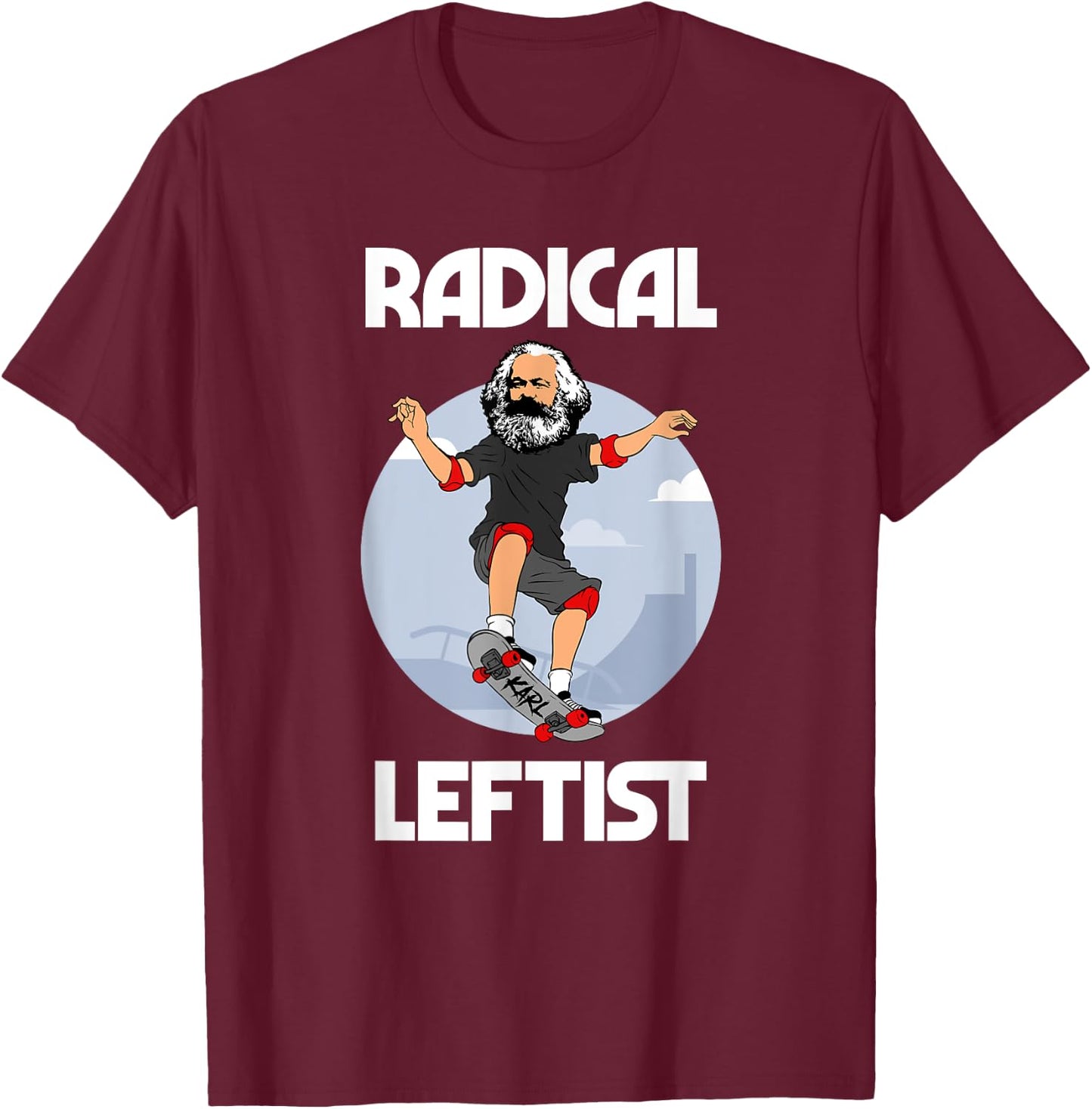 Karl Marx Skateboarding Radical Leftist Funny Marxist T-Shirt - T-Shirt | Maroon