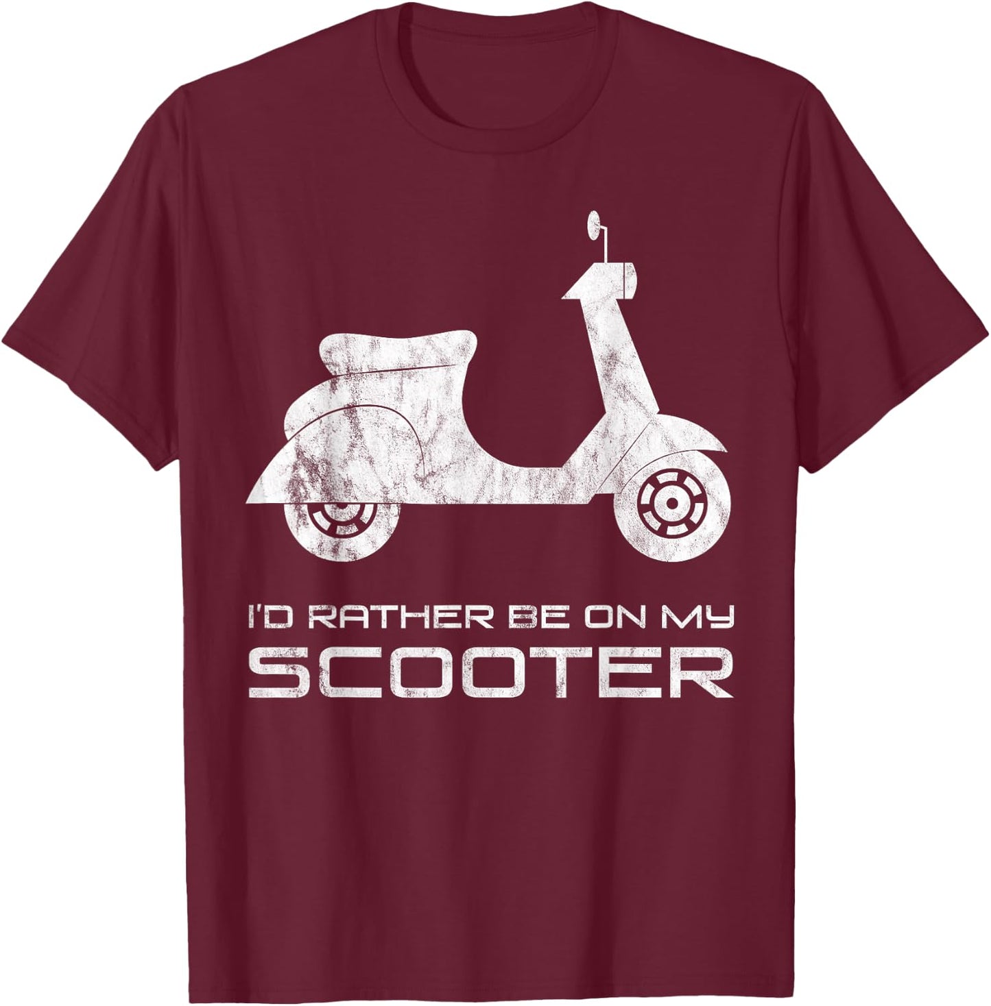 I'd Rather Be on My Scooter Funny Motorbike Hip T-Shirt - T-Shirt | Maroon