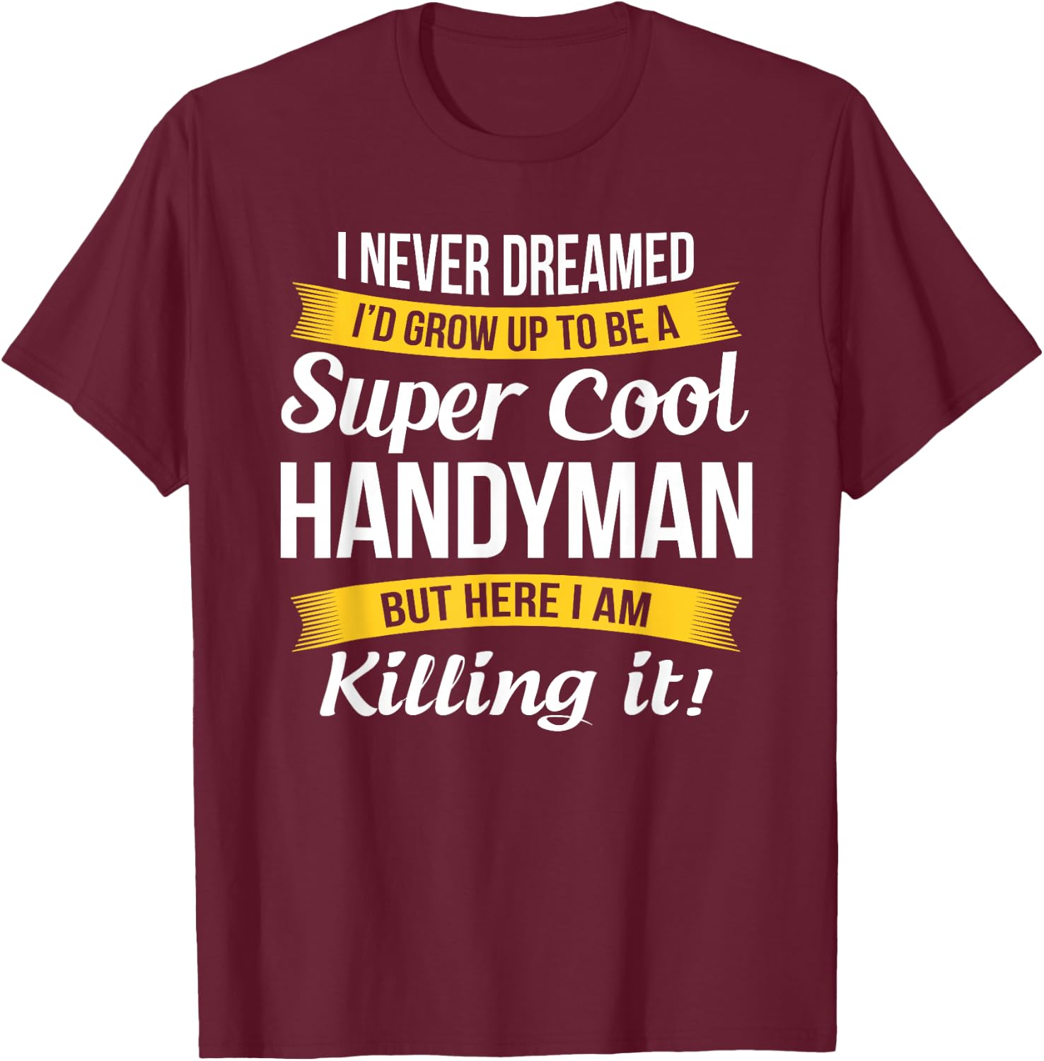 Handyman Funny Gift T-Shirt - T-Shirt | Maroon