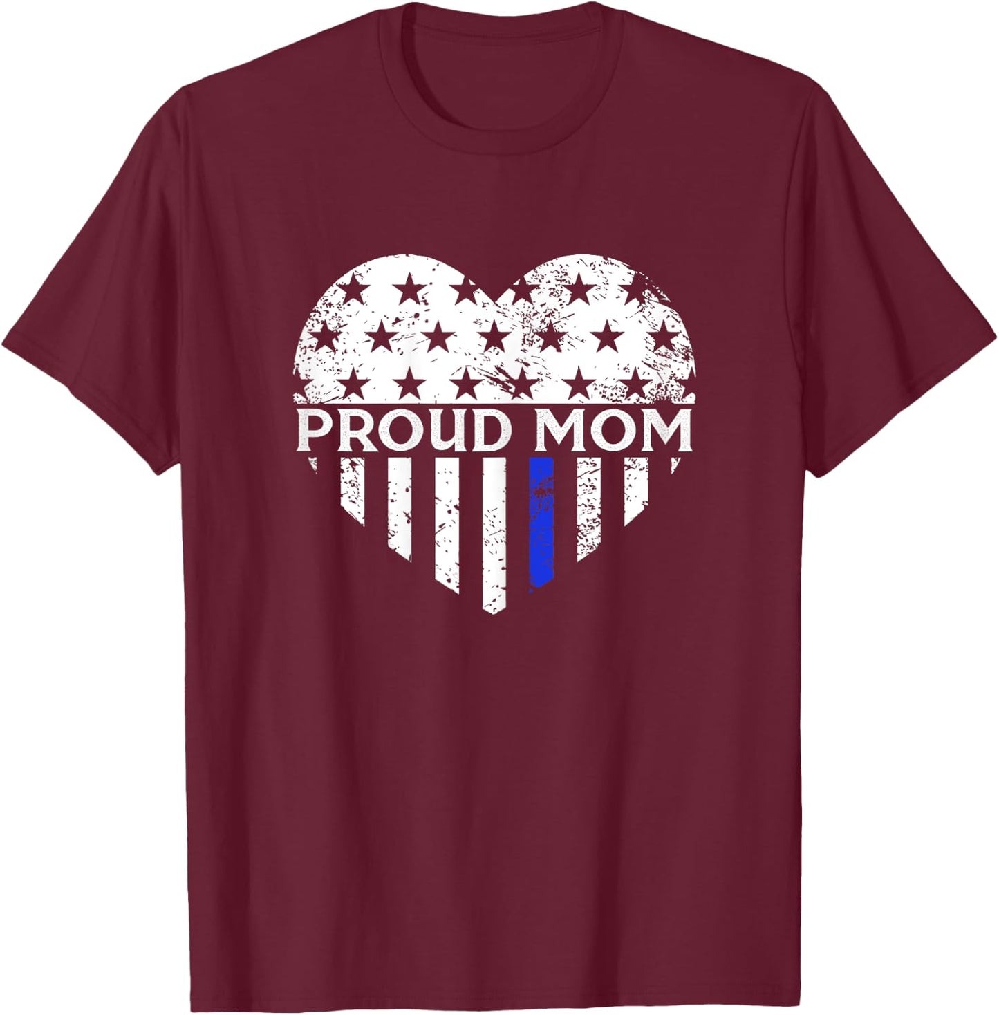 Thin Blue Line Heart Proud Police Mom Pro Law Enforcement T-Shirt - T-Shirt | Maroon