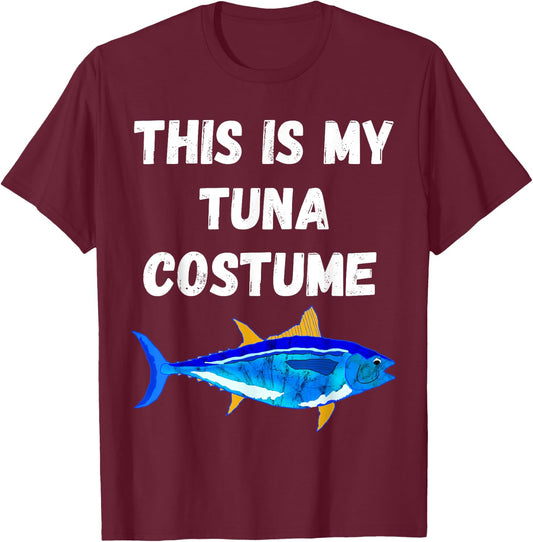 This Is My Tuna Costume Bluefin Tuna Fish Fishing T-Shirt - T-Shirt | Maroon