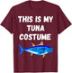 This Is My Tuna Costume Bluefin Tuna Fish Fishing T-Shirt - T-Shirt | Maroon