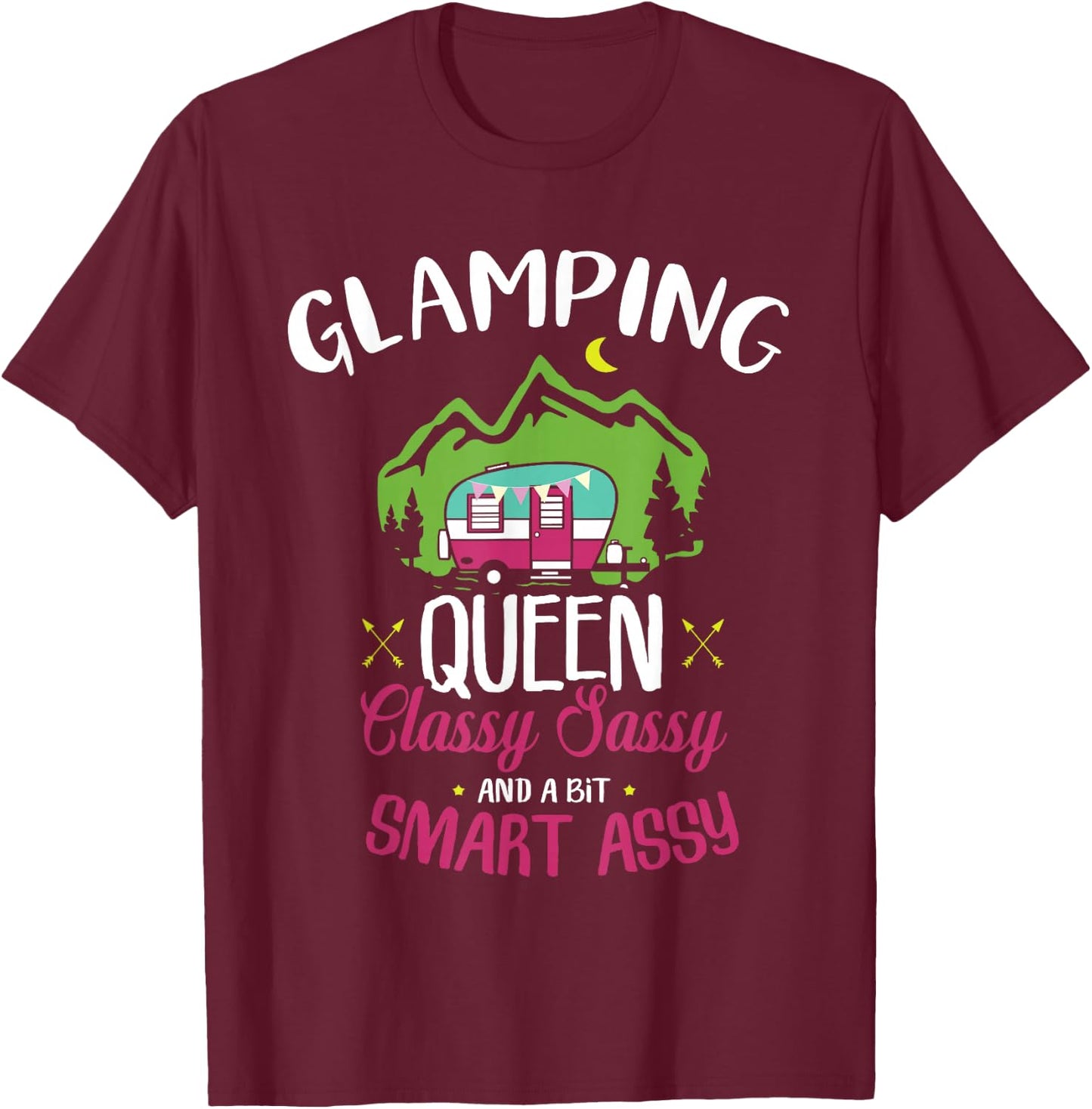 Glamping Queen Classy Sassy Smart Assy Camping RV Gift T-Shirt - T-Shirt | Maroon