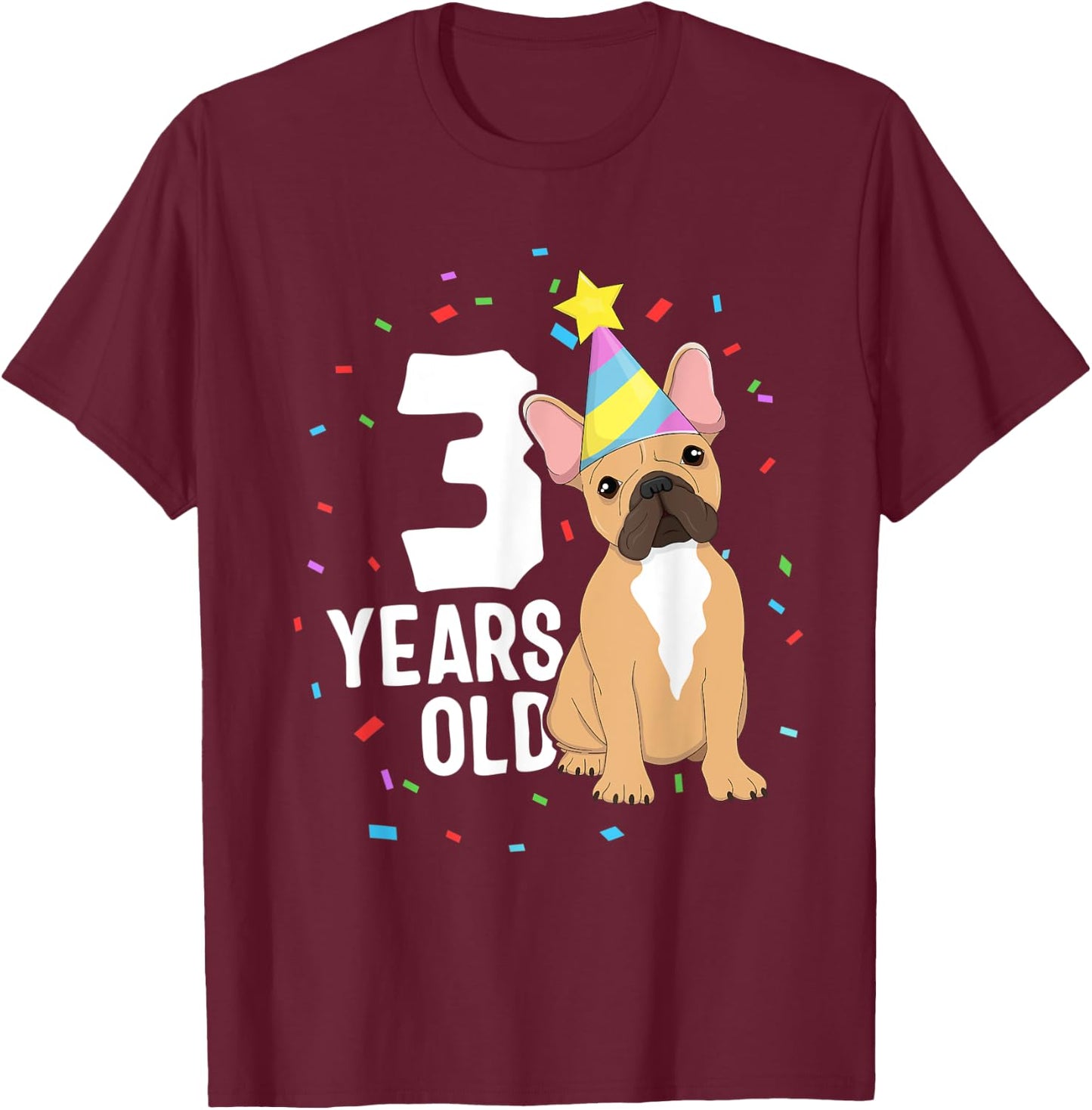 3 Years Old Birthday Outfit French Bulldog Dog Party 3rd Women Kids T-Shirt - T-Shirt | Maroon